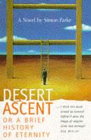 Desert Ascent, or, A Brief History of Eternity