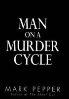 Man on a Murder Cycle