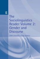 The Sociolinguistics Reader : Volume 2: Gender and Discourse