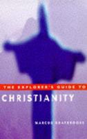 The Explorer's Guide to Christianity