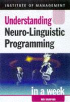 Understanding Neuro-Linguistic Programming in a Week