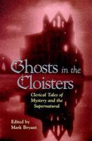 Ghosts in the Cloisters