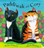 Paddiwak and Cosy
