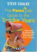The Parenttalk Guide to the Toddler Years