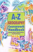 The Complete A-Z Geography Coursework Handbook