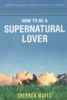How to Be a Supernatural Lover