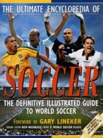 The Ultimate Encyclopedia of Soccer