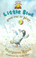 Little Blue Goes Out to Play