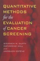 Quantitative Methods for the Evaluation of Cancer Screening