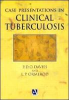 Case Presentations in Clinical Tuberculosis