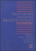Principles and Practice of Brachytherapy