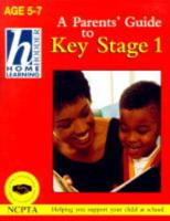 Parents' Guide to Key Stage 1