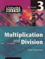 Multiplication and Division to Level 3