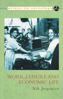 Access to Sociology: Work, Leisure & Economic Life