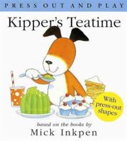 Kipper's Teatime Press Out and Play