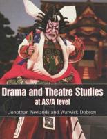 Drama and Theatre Studies at AS/A Level