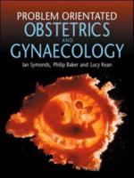 Problem Orientated Obstetrics and Gynaecology
