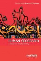 Human Geography : A History for the Twenty-First Century