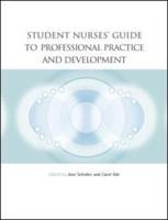 Student Nurses' Guide to Professional Practice and Development