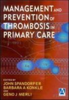 Management and Prevention of Thrombosis in Primary Care