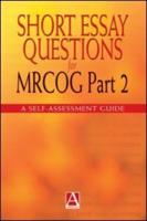 Short Essay Questions for the MRCOG Part II