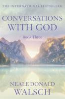Conversations With God. Book 3 Uncommon Dialogue