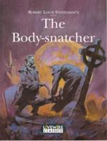 Robert Louis Stevenson's The Body-Snatcher