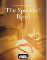Sir Arthur Conan Doyle's The Speckled Band