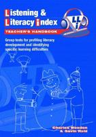 Listening & Literacy Index. Teacher's Handbook: Group Tests for Profiling Literacy Development and Identifying Specific Learning Difficulties for Ages 5:6 to 9:0