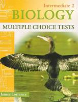 Intermediate 2 Biology. Multiple Choice Tests