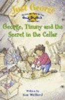 George, Timmy and the Secret in the Cellar