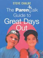 The Parentalk Guide to Great Days Out