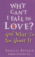 Why Can't I Fall in Love?