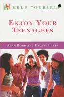 Enjoy Your Teenagers