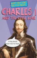 What They Don't Tell You About Charles I and the Civil War
