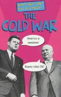 What They Don't Tell You About the Cold War