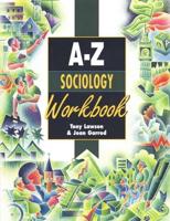 A-Z Sociology WORKBOOK