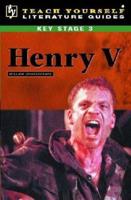 A Guide To: Henry V. Key Stage 3