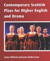 Contemporary Scottish Plays for Higher English and Drama