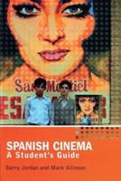 Spanish Cinema: A Student's Guide
