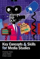 Key Concepts & Skills for Media Studies