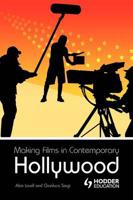 Making Films in Contemporary Hollywood