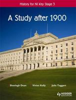 History for NI Key Stage 3. A Study After 1900