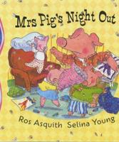 Mrs Pig's Night Out