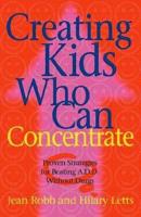 Creating Kids Who Can Concentrate