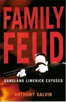 Family Feud: Gangland Limerick Exposed