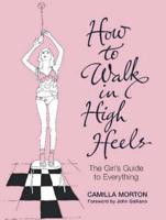 How to Walk in High Heels