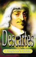 Descartes A Beginner's Guide