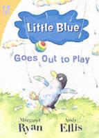 Little Blue Goes Out to Play