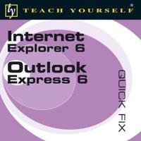 Teach Yourself Quick Fix Internet Explorer 6 and Outlook Express 6